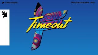 Ferry Corsten & Dustin Husain - Timeout (Official Visualizer)