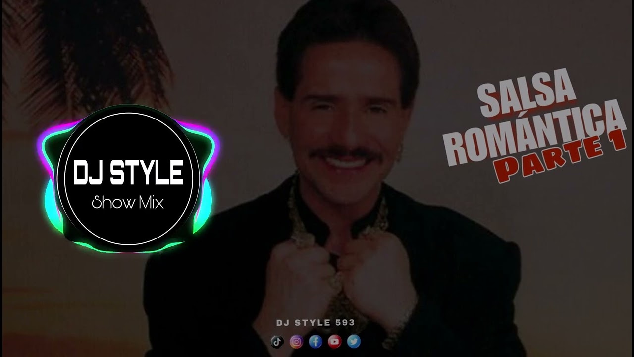 Salsa Romantica Mix Parte 1 DJ STYLE