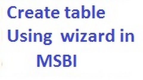 Create table Using  wizard in MSBI-vlr training