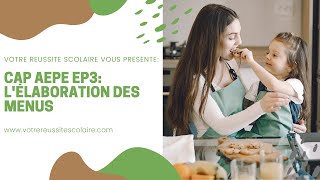 CAP AEPE EP3: L'élaboration des menus