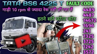 Fault code~,3725,241,7325,1696,1242 // TATA bs6 4225 T / गाड़ी 10 rpm से ज्यादा रेस नही हों रहा है