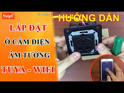 Video Ổ cắm âm tường TUYA wifi hướng dẫn lắp đặt, cài đặt - youtube