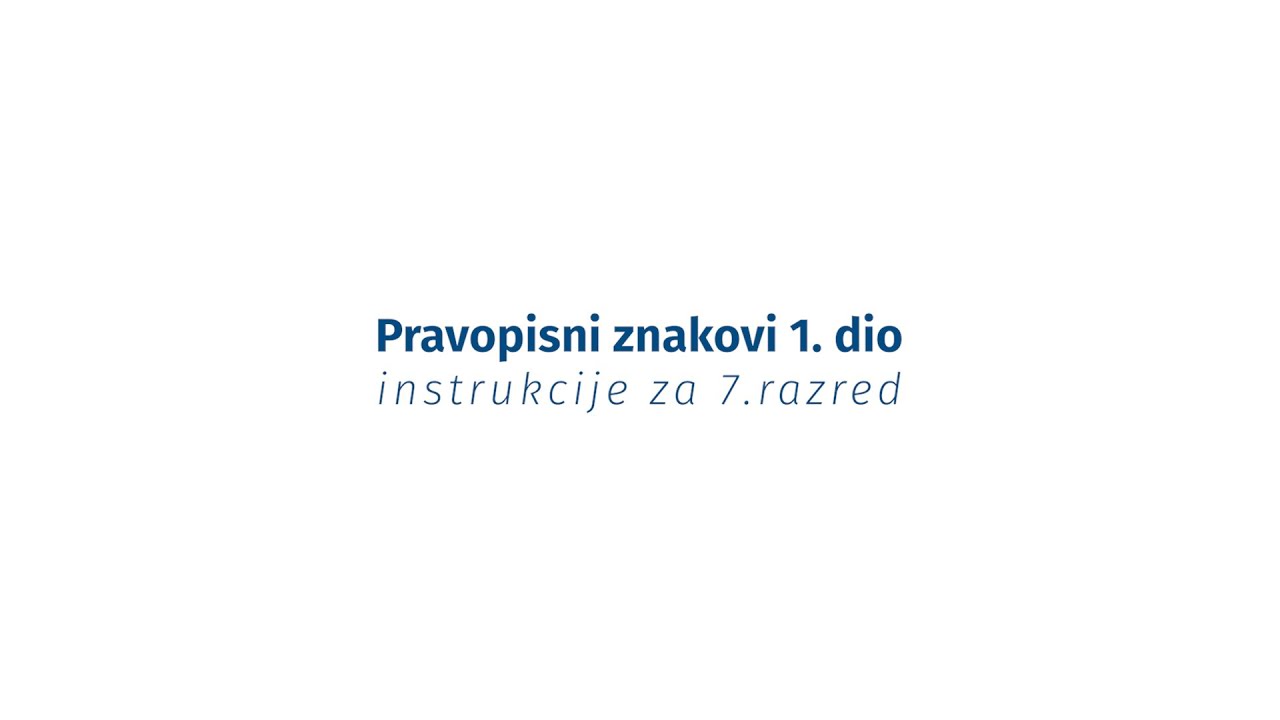 Instrukcije iz jezika - 7. razred - Pravopisni znakovi