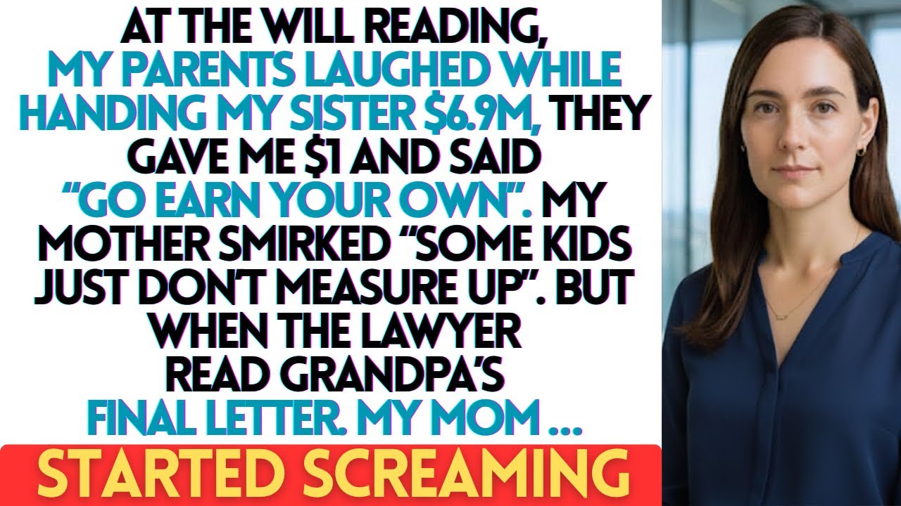 At The Will Reading, My Parents Laughed While Handing My Sister $6 9 M  Then Gave Me $1 And Said...