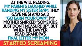 At The Will Reading, My Parents Laughed While Handing My Sister $6 9 M  Then Gave Me $1 And Said...