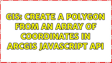 GIS: Create a polygon from an array of coordinates in arcgis javascript api