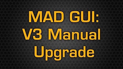 MAD Series GUI - V3 Manual Upgrade