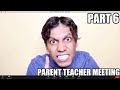 PARENT TEACHER MEETING PART 6