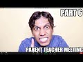Parent-Teacher Meeting Part 6 π