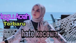 Download lagu Lagu Aceh Terbaru "hate Kecewa" Arsul Maulana mp3