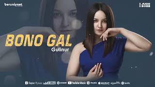 Gulinur - Bono gal (Audio 2022)