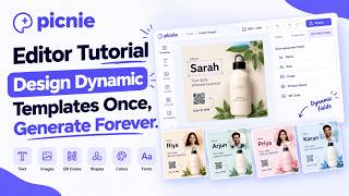 Picnie Editor Tutorial: Design Dynamic Templates Once, Generate Forever