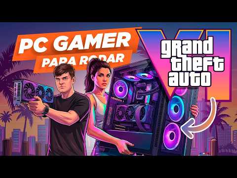 Montei a MÁQUINA DEFINITIVA para o GTA VI 🚀 PC GAMER DE R$ 6.000 melhor que PS5!