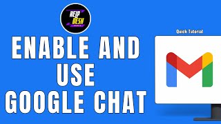 HOW TO ENABLE AND USE GOOGLE CHAT IN GMAIL