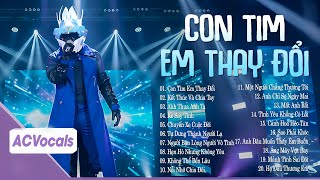 Anh Đây Không Có Lỗi Sao Con Tim Em Thay Đổi... Kết Thúc Và Chia Tay | Top Ballad Ca Sĩ Giấu Mặt