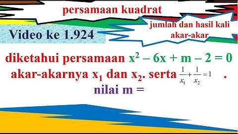 Persamaan kuadrat x2+(m− 1)x+9 mempunyai akar-akar real berbeda batasan nilai m yang memenuhi adalah