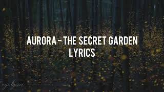 AURORA - The Secret Garden (Lyrics)