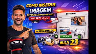 Como Inserir Imagem no Formulário de Contato com o Ninja Forms | Aula 23