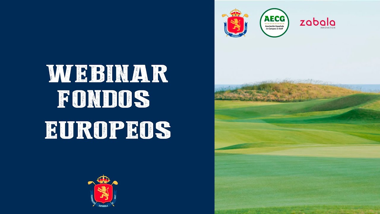 WEBINAR Asesoramiento a campos de golf sobre Fondos Europeos | SOMOSGOLF
