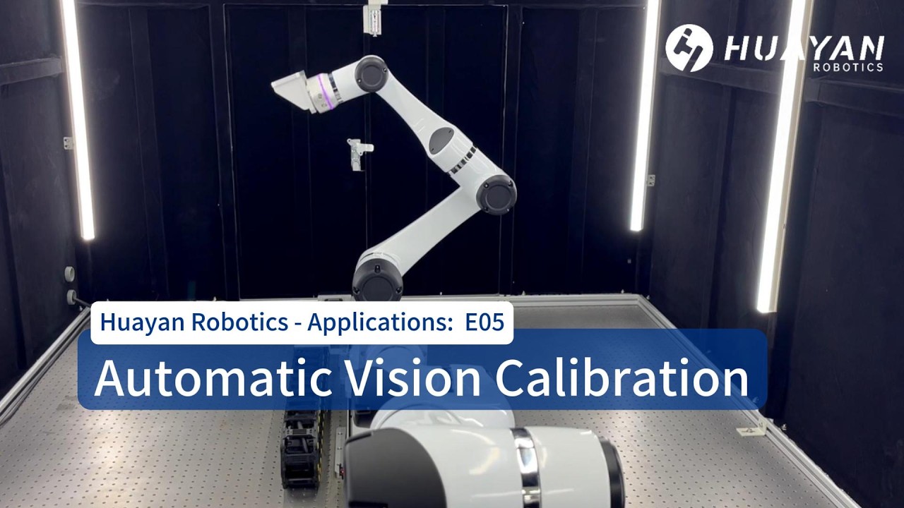 Huayan Robotics - Automated Vision Calibration, Done Right