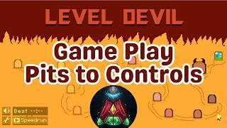 Level Devil GamePlay - Part 1 - Pits to Controls Wealth