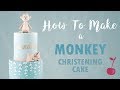 Cute Monkey Christening Cake Tutorial | How To | Cherry School