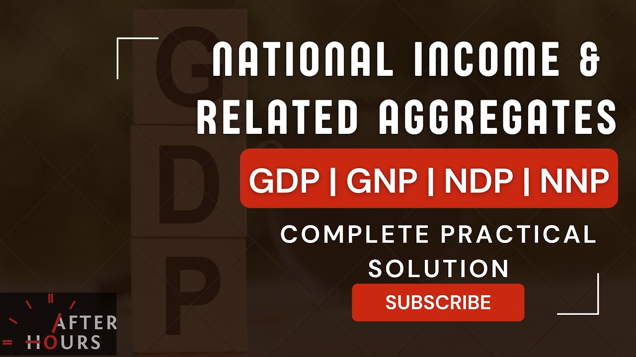 National Income & Related Aggregates | GDP | GNP | NDP | NNP | Macro ...