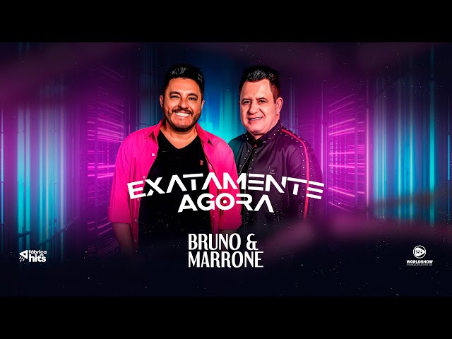Bruno & Marrone - Exatamente Agora