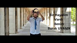 Bir Hayalim Vardı - Burak UYANIK Resimi