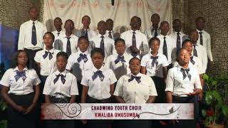 Chabwino Youth  - Kwaliba Umusumba