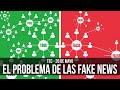 El gran problema de las Fake News