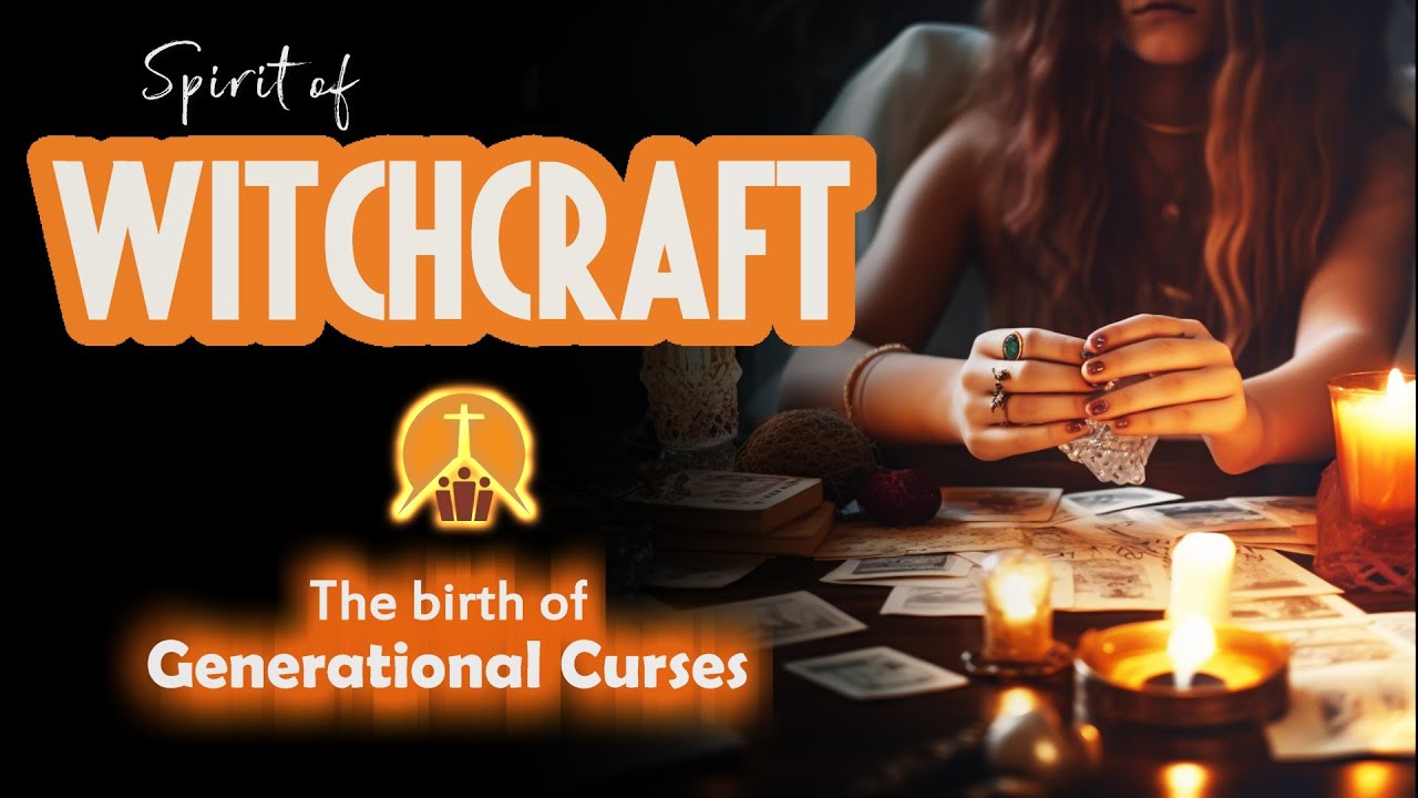 Spirit of WITCHCRAFT🧙‍♂️ - Generational Curses😱