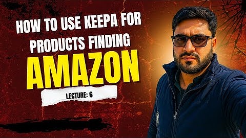 How to Use Keepa for Amazon FBA Wholesale Product Hunting | Step-by-Step Guide