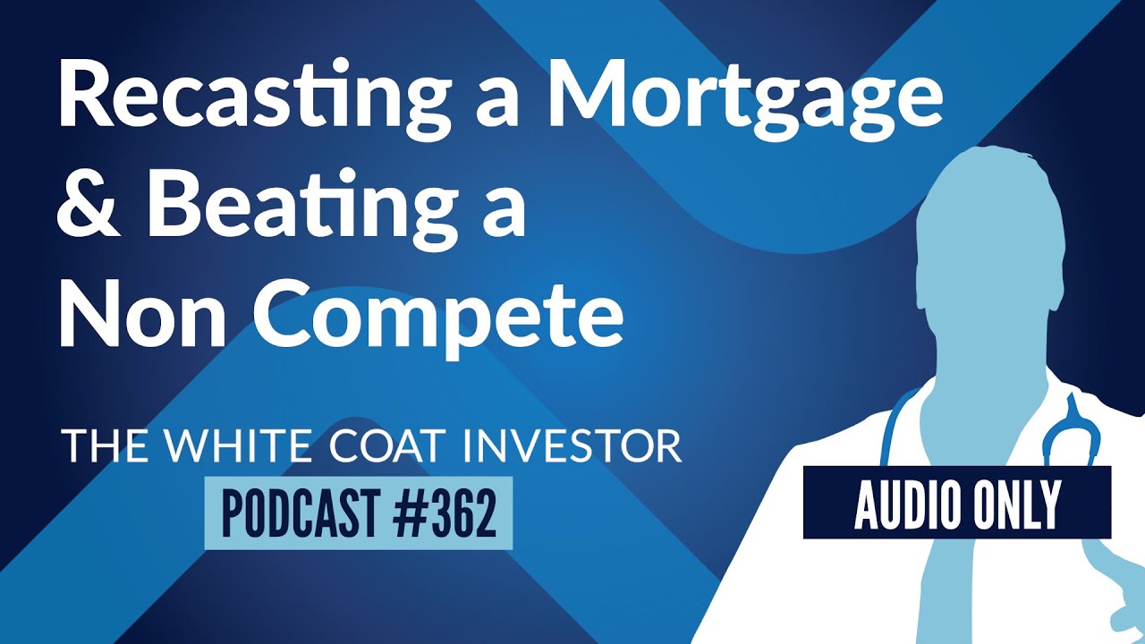 recasting-a-mortgage-and-beating-a-non-compete-wci-podcast-362-youtube