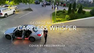 «Careless Whisper” Cover by FreedmanSax