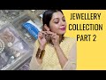 Jewellery collection  part 2  ethnic jewellery  makeupfashionrevival