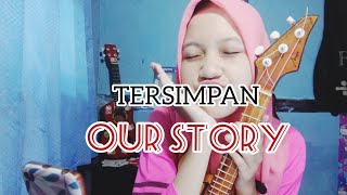 OUR STORY - TERSIMPAN COVER Kentrung senar 3 by Zalina