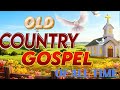 🙏The Comfort Of Country Gospel Songs🙏Soulful Songs of Country Gospel Lift Your Spirit #gospelmusic