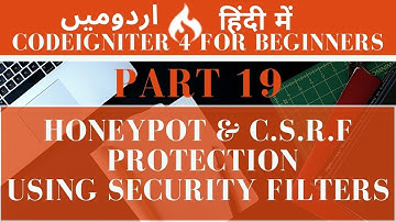 Part 19 CodeIgniter 4 Tutorial Series in Urdu/Hindi: HoneyPot, CSRF Controller Filters with Examples