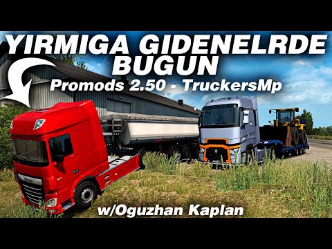 YIRMIĞA GİDENLERDE BUGÜN | Promods 2.50 - TruckersMp | ETS 2 (G27)