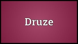 Druze Meaning