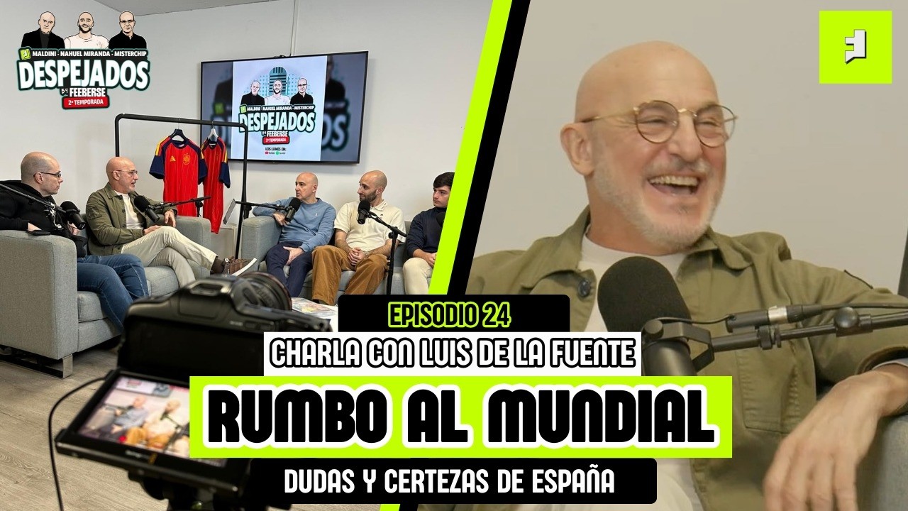 CON LUIS DE LA FUENTE: ¿JOAN GARCÍA AL MUNDIAL? LAMINE, PEDRI, ¿MERINO? ¿ESPAÑA FAVORITA? DESPEJADOS