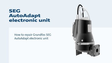 How to repair Grundfos SEG AutoAdapt electronic unit
