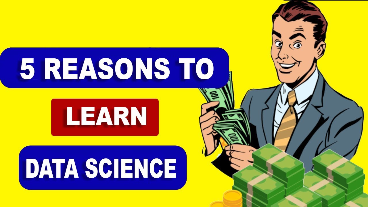 5 Benefits of Doing Data Science || Reasons to Study Data Science in ...