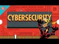 Cybersecurity: Crash Course Computer Science 31