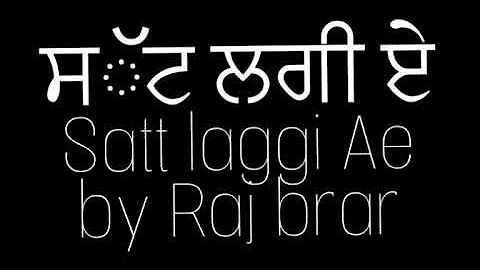 Satt laggi Ae by Raj brar