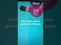 How to play classic games solos fall guys