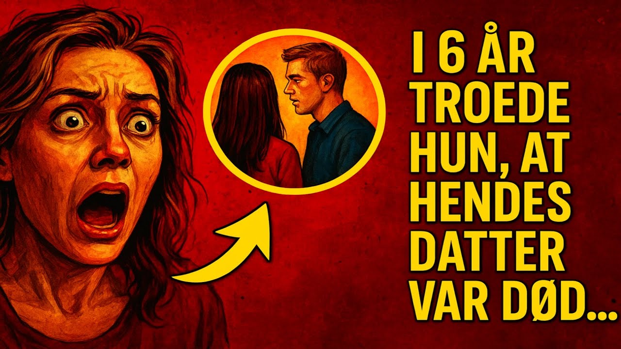 💥 I 6 år troede hun, at hendes datter var død... Lige indtil hun overhørte sin mand! Den chokerend