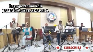 Download lagu Lagu Pertama kali Jamaica cafe akapela.