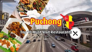 Top 10 Restaurants Must Visit at Puchong Selangor